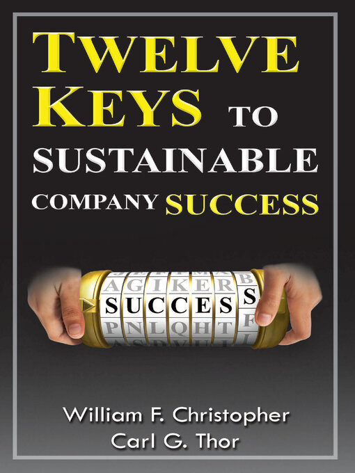 Title details for Twelve Keys to Sustainable Company Success by William Christopher - Available